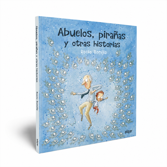 ABUELOS, PIRAÑAS Y OTRAS HISTORIAS