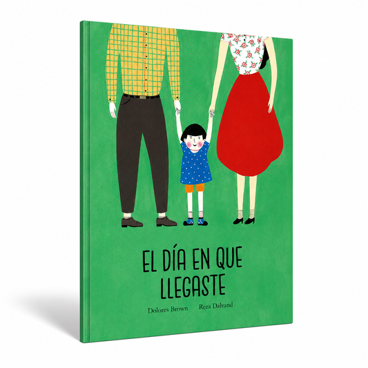 EL DÍA EN QUE LLEGASTE