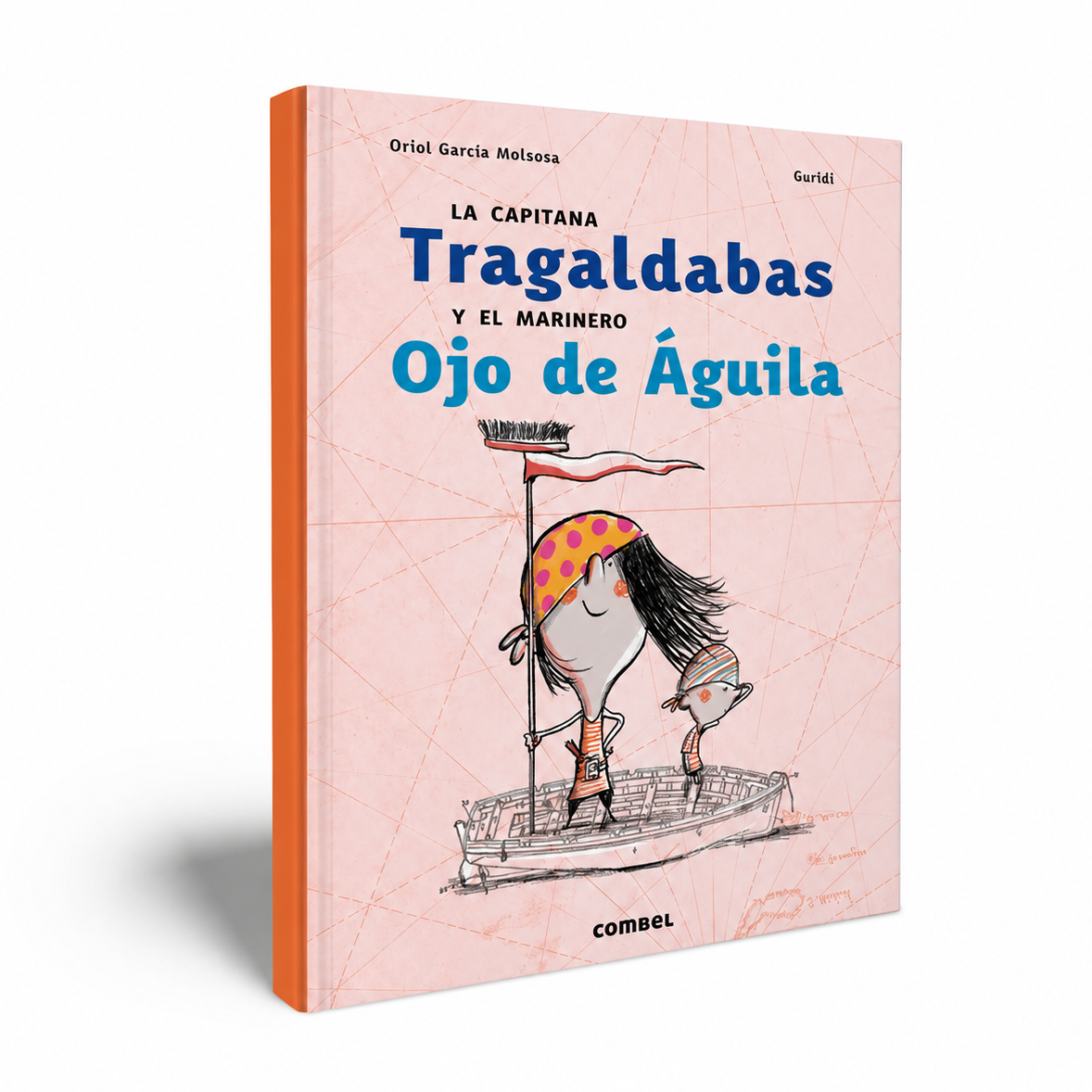 LA CAPITANA TRAGALDABAS Y EL MARINERO OJO DE ÁGUILA